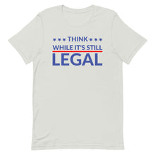 Cargar imagen en el visor de la galería, Think while it’s still LEGAL Short-Sleeve Unisex T-Shirt