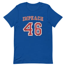 Load image into Gallery viewer, Impeach 46 Short-Sleeve Unisex T-Shirt