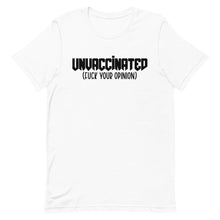 Charger l'image dans la galerie, UNVACCINATED F*ck your opinion Short-Sleeve Unisex T-Shirt