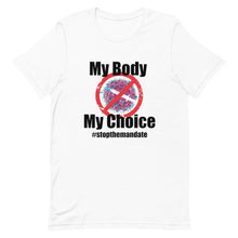 Cargar imagen en el visor de la galería, My Body My Choice ! Short-Sleeve Unisex T-Shirt