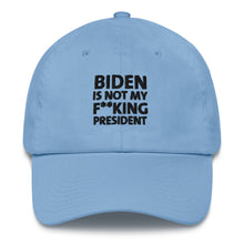 Cargar imagen en el visor de la galería, Biden is not my F**king President Cotton Cap