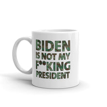 Cargar imagen en el visor de la galería, Biden Is Not My F**KING President Camouflage Mug