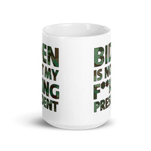 Cargar imagen en el visor de la galería, Biden Is Not My F**KING President Camouflage Mug
