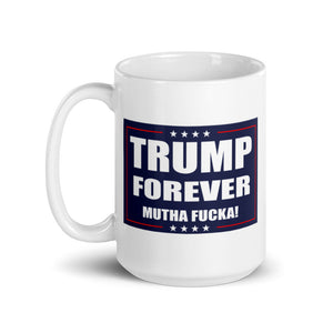 Trump Forever Mug