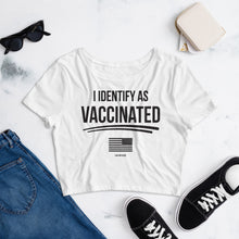 Cargar imagen en el visor de la galería, I identify as Vaccinated Women’s Crop Tee