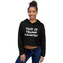 Charger l'image dans la galerie, This is Trump Country Women's Crop Hoodie - Real Tina 40
