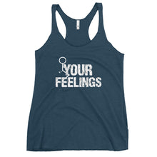 Charger l'image dans la galerie, F**K YOUR FEELINGS Women's Racerback Tank