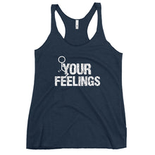 Charger l'image dans la galerie, F**K YOUR FEELINGS Women's Racerback Tank