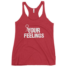 Charger l'image dans la galerie, F**K YOUR FEELINGS Women's Racerback Tank