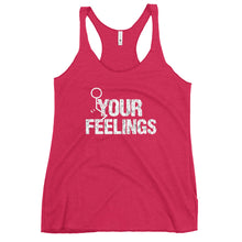 Charger l'image dans la galerie, F**K YOUR FEELINGS Women's Racerback Tank