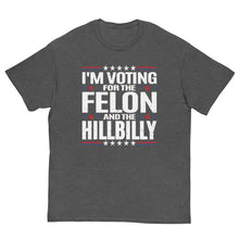 Load image into Gallery viewer, Voting for felon and hillbilly Unisex classic tee
