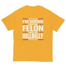 Load image into Gallery viewer, Voting for felon and hillbilly Unisex classic tee
