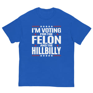 Voting for felon and hillbilly Unisex classic tee