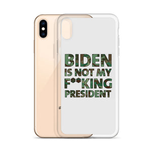 Biden Is Not My F**KING President Camouflage iPhone Case