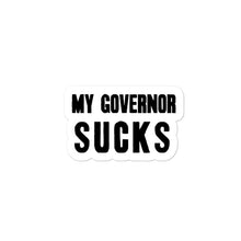 Load image into Gallery viewer, My Governor Sucks Sticker - Real Tina 40
