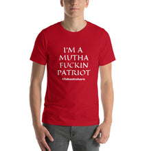 Load image into Gallery viewer, I&#39;m A Mutha Fuckin Patriot T-Shirt - Real Tina 40
