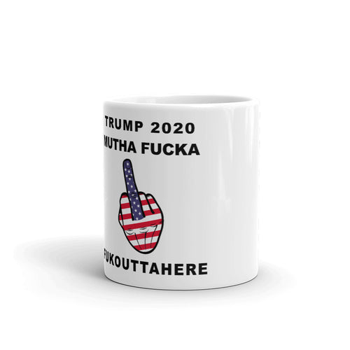 Trump 2020 MF Middle Finger Mug - Real Tina 40