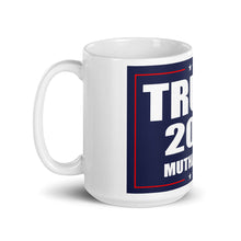 Load image into Gallery viewer, Trump 2020 MF Mug - Real Tina 40
