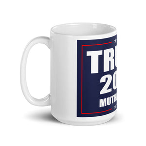 Trump 2020 MF Mug - Real Tina 40