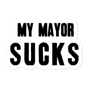 My Mayor Sucks Sticker - Real Tina 40