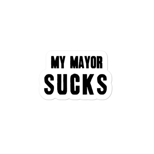 My Mayor Sucks Sticker - Real Tina 40