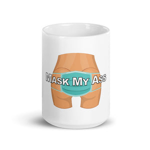 Mask My Ass Mug - Real Tina 40