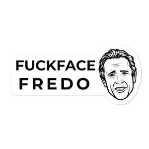 Fuckface Fredo Sticker - Real Tina 40