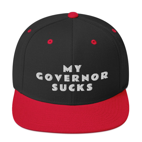 My Governor Sucks Snapback Hat - Real Tina 40