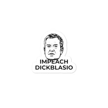 Load image into Gallery viewer, Impeach Dickblasio Sticker - Real Tina 40
