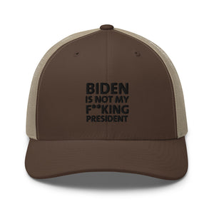 Biden is not my F**king President Trucker Cap