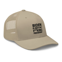 Cargar imagen en el visor de la galería, Biden is not my F**king President Trucker Cap
