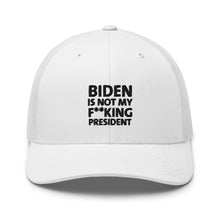 Cargar imagen en el visor de la galería, Biden is not my F**king President Trucker Cap
