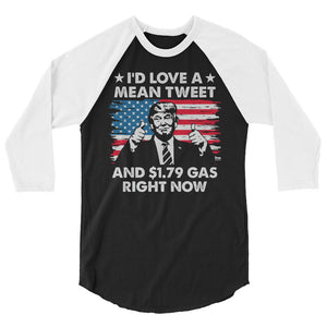 Mean Tweets and Cheap Gas 3/4 sleeve raglan shirt
