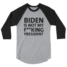 Charger l&#39;image dans la galerie, Biden Is Not My F**KING President 3/4 sleeve raglan shirt
