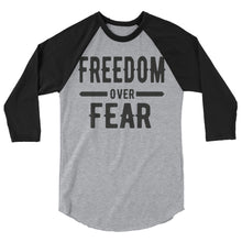 Load image into Gallery viewer, Freedom over Fear 3/4 sleeve raglan shirt
