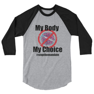 My Body My Choice 3/4 sleeve raglan shirt