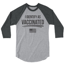 Cargar imagen en el visor de la galería, I identify as Vaccinated 3/4 sleeve raglan shirt
