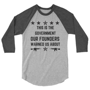Government founders warned us 3/4 sleeve raglan shirt
