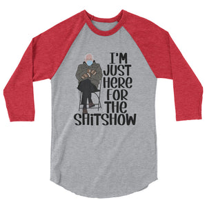 Bernie Sh*t Show 3/4 sleeve raglan shirt
