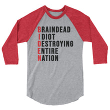 Load image into Gallery viewer, Biden Destroying Nation 3/4 sleeve raglan shirt
