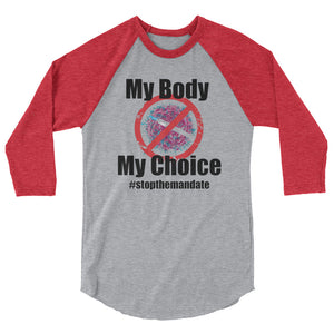 My Body My Choice! 3/4 sleeve raglan shirt