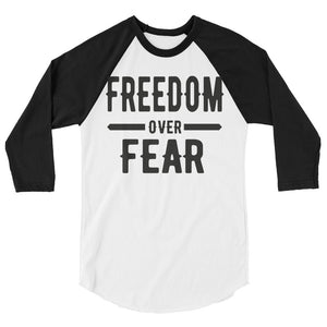 Freedom over Fear 3/4 sleeve raglan shirt