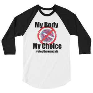 My Body My Choice! 3/4 sleeve raglan shirt