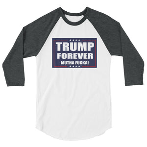 Trump Forever 3/4 sleeve raglan shirt