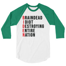 Load image into Gallery viewer, Biden Destroying Nation 3/4 sleeve raglan shirt
