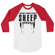 Charger l&#39;image dans la galerie, Wasn’t. Born to be a sheep 3/4 sleeve raglan shirt
