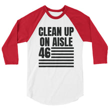 Load image into Gallery viewer, Clean Up  on aisle 46 3/4 sleeve raglan shirt
