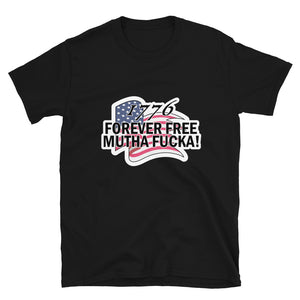 1776 Forever Free T-Shirt - Real Tina 40