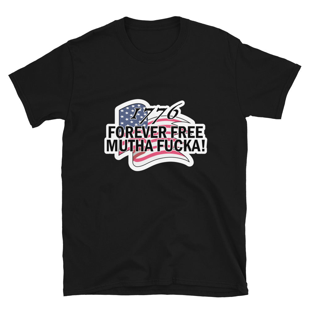 1776 Forever Free T-Shirt - Real Tina 40