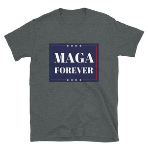MAGA Forever Short-Sleeve Unisex T-Shirt